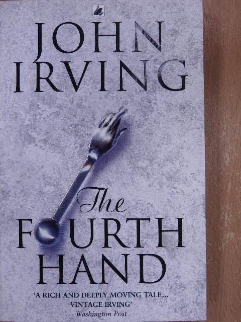 John Irving - The Fourth Hand [antikvár]
