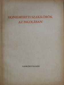 Juhász Imre - Honismereti szakkörök az iskolában [antikvár]