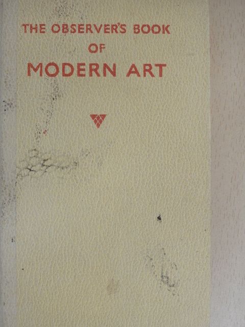 William Gaunt - The Observer's Book of Modern Art [antikvár]