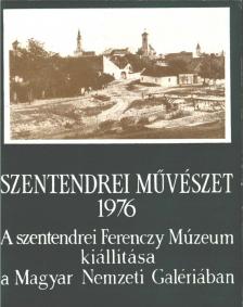 MUCSI ANDRÁS - Szentendrei művészet 1976 [antikvár]