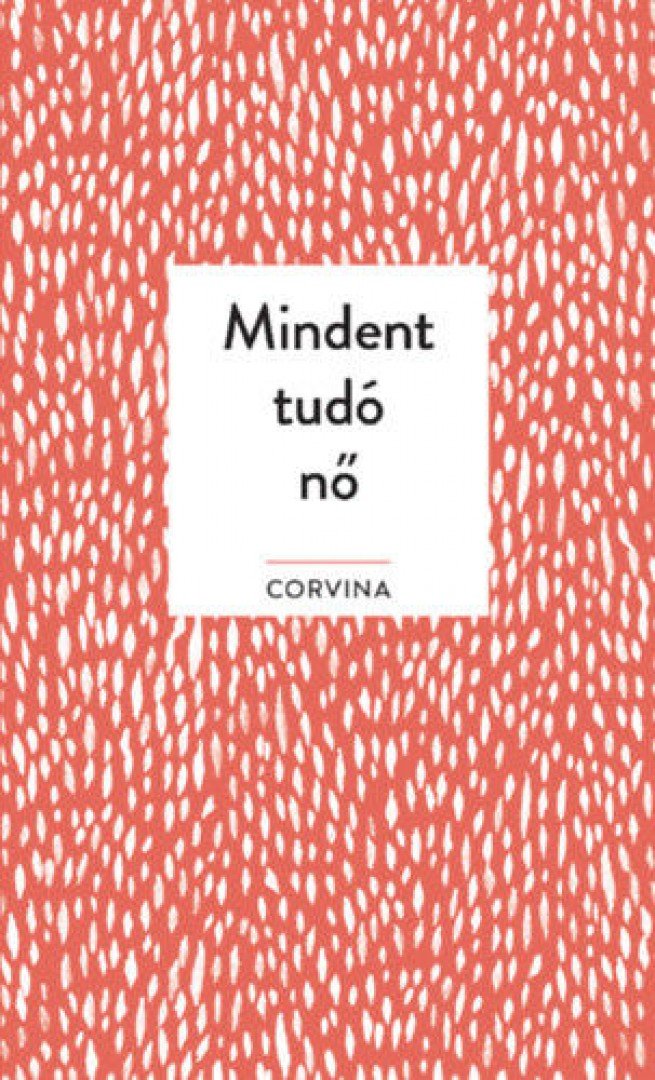 Alanna Kalb - Mindent tudó nő [antikvár]
