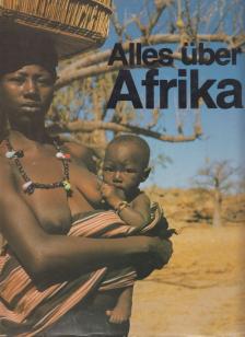 Louis C. D. Joos, Gustav Casparek, Alfred Lau - Alles über Afrika [antikvár]