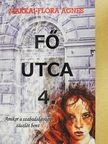 Makkai-Flóra Ágnes - Fő utca 4. [antikvár]