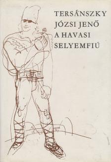 TERSÁNSZKY JÓZSI JENŐ - A havasi selyemfiú [antikvár]