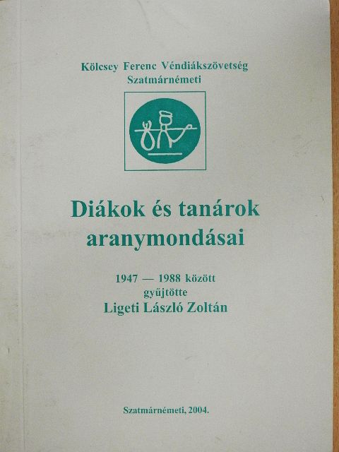 Ligeti László Zoltán - Diákok és tanárok aranymondásai [antikvár]