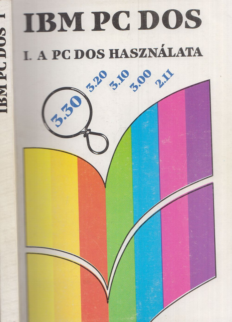 Dr. Úry László, Szenes Katalin - IBM PC DOS I. [antikvár]
