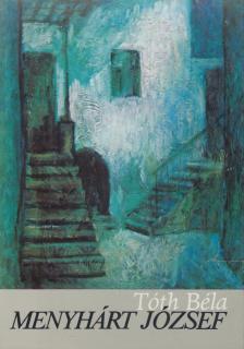 TÓTH BÉLA - Menyhárt József (1901-1976) [antikvár]