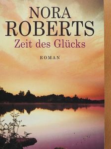 Nora Roberts - Zeit des Glücks [antikvár]