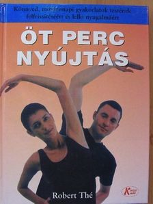 Robert Thé - Öt perc nyújtás [antikvár]