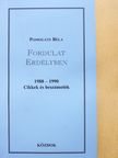 Pomogáts Béla - Fordulat Erdélyben 1988-1990 (dedikált példány) [antikvár]