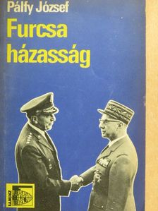 Pálfy József - Furcsa házasság [antikvár]