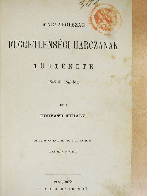 Horváth Mihály - Magyarország függetlenségi harczának története II. (töredék) [antikvár]