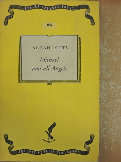 Norah Lofts - Michael and all Angels [antikvár]