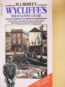 W. J. Burley - Wycliffe's Wild-Goose Chase [antikvár]