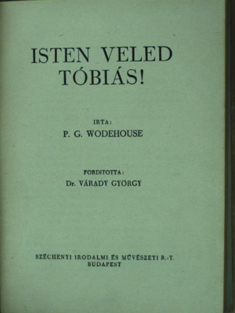 P. G. Wodehouse - Isten veled Tóbiás! [antikvár]