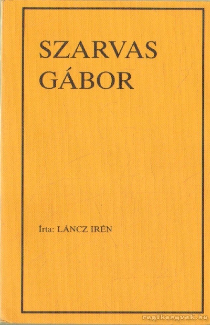 Láncz Irén - Szarvas Gábor [antikvár]