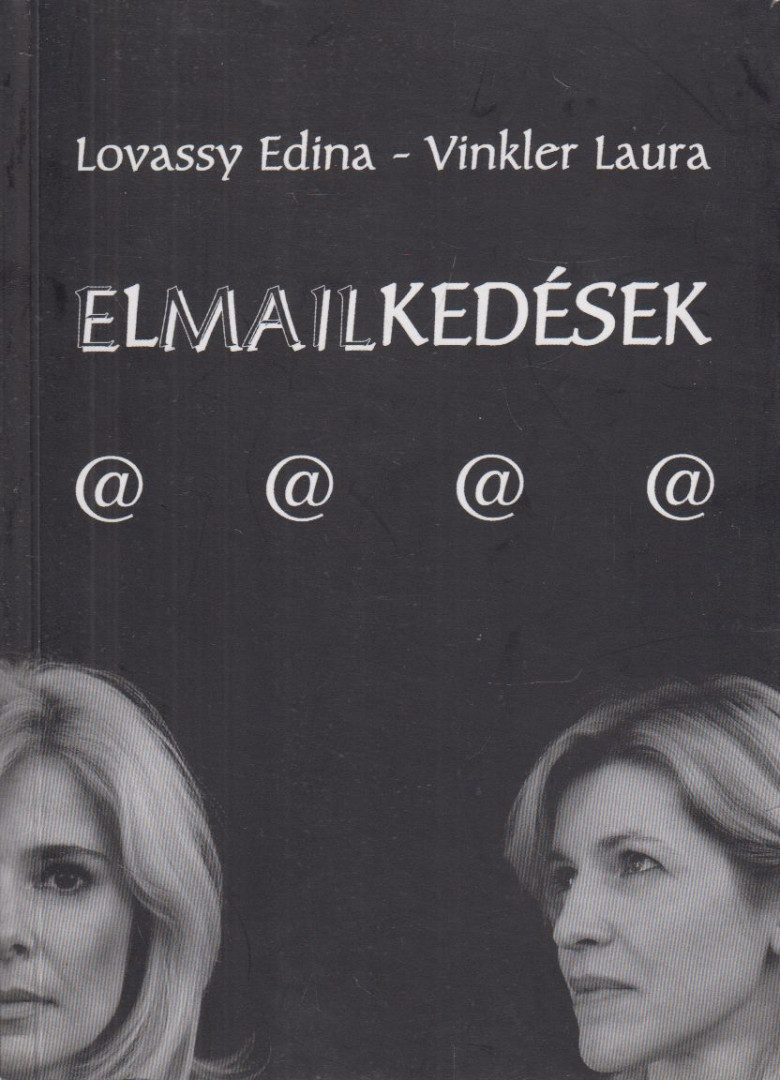 Lovassy Edina, Vinkler Laura - Elmailkedések (Dedikált) [antikvár]