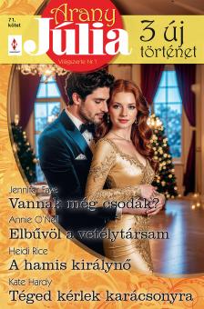 Heidi Rice - Arany Júlia 71. - Vannak még csodák?; Elbűvöl a vetélytársam; A hamis királynő; Téged kérlek karácsonyra [eKönyv: epub, mobi]