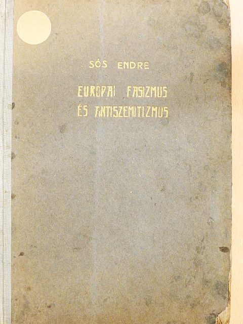 Sós Endre - Európai fasizmus és antiszemitizmus [antikvár]