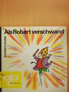 Elizabeth Shaw - Als Robert verschwand [antikvár]