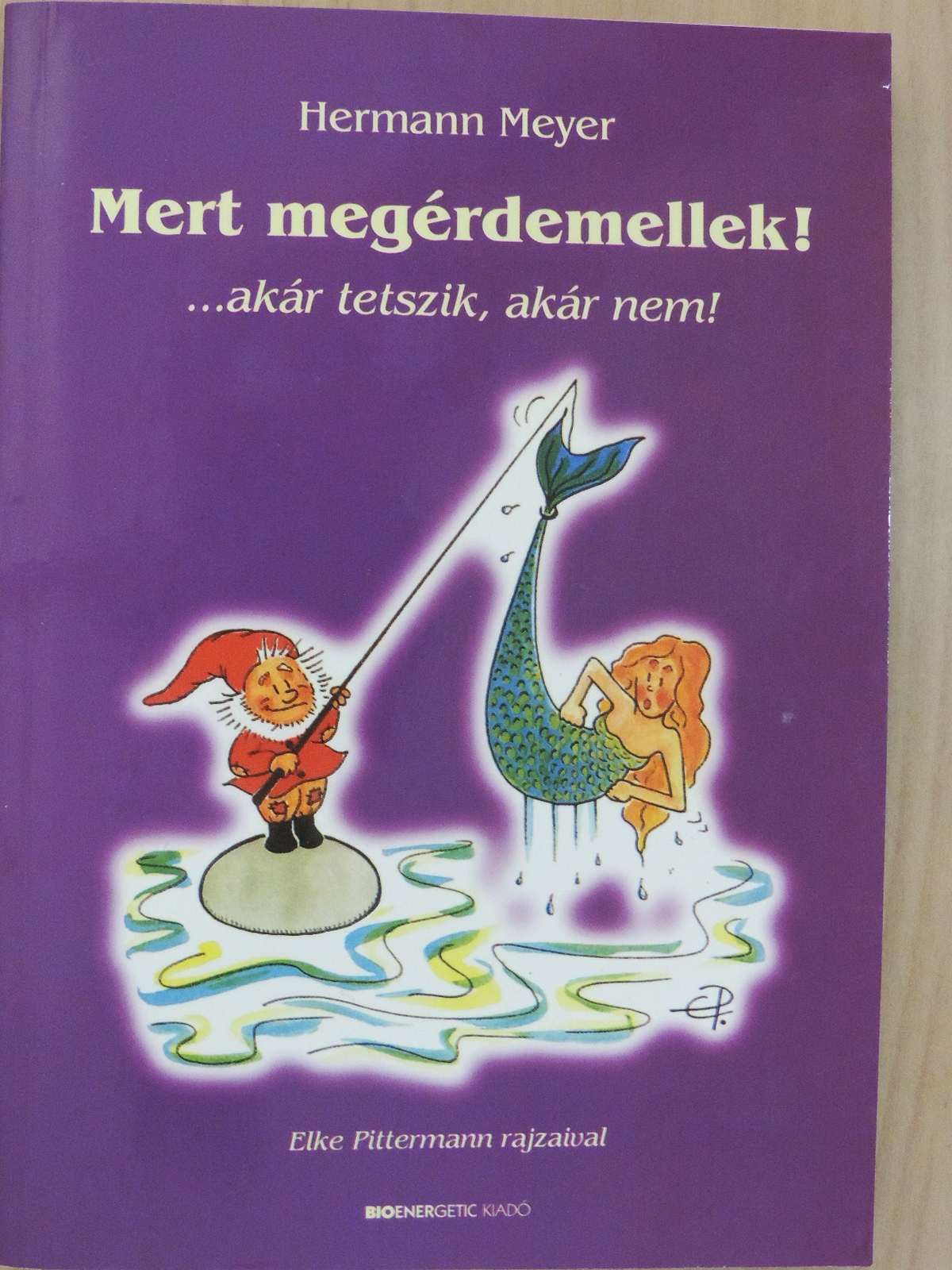 Hermann Meyer - Mert megérdemellek! [antikvár]