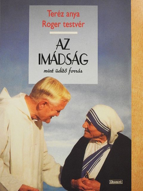 Frére Roger de Taizé - Az imádság mint üdítő forrás [antikvár]