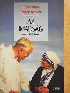Frére Roger de Taizé - Az imádság mint üdítő forrás [antikvár]