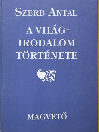 Szerb Antal - A világirodalom története [antikvár]