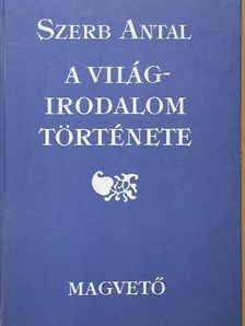 Szerb Antal - A világirodalom története [antikvár]