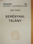 Szép Tamás - Reményhal talán/y (dedikált példány) [antikvár]