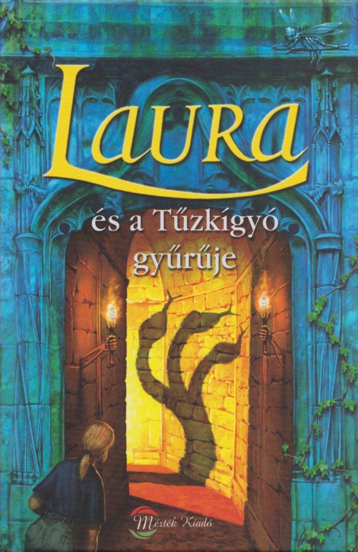 Peter Freund - Laura és a Tűzkígyó gyűrűje [antikvár]