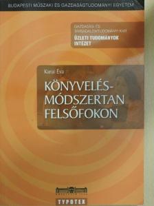 Karai Éva - Könyvelésmódszertan felsőfokon [antikvár]