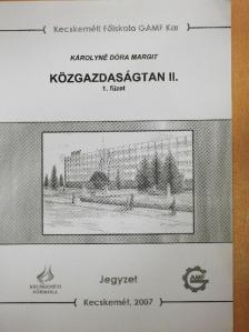 Károlyné Dóra Margit - Közgazdaságtan II/1. [antikvár]