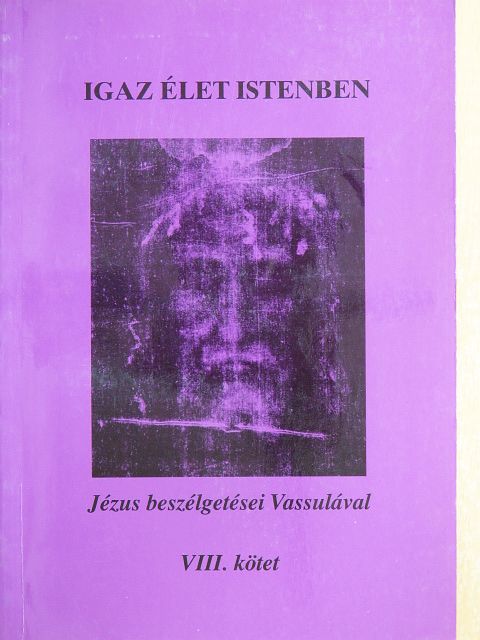 Vassula Ryden - Igaz élet Istenben VIII. [antikvár]