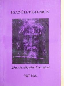 Vassula Ryden - Igaz élet Istenben VIII. [antikvár]