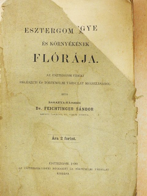 Dr. Feichtinger Sándor - Esztergom megye és környékének flórája (rossz állapotú) [antikvár]