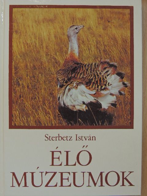 Sterbetz István - Élő múzeumok [antikvár]