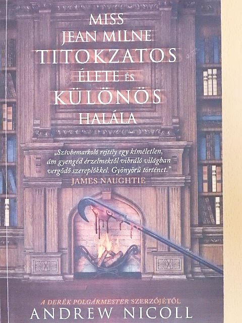 Andrew Nicoll - Miss Jean Milne titokzatos élete és különös halála [antikvár]