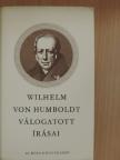 Wilhelm von Humboldt - Wilhelm von Humboldt válogatott írásai [antikvár]