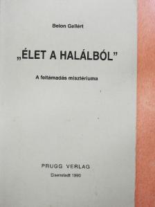 Belon Gellért - "Élet a halálból" [antikvár]