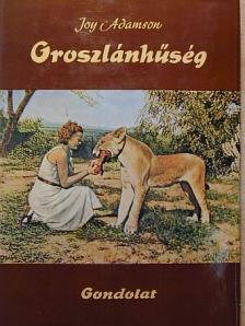 Joy Adamson - Oroszlánhűség [antikvár]