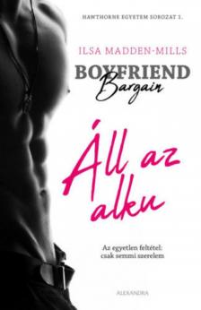 Ilsa Madden-Mills - Boyfriend Bargain - Áll az alku [antikvár]