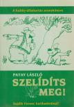 Patay László - Szelidíts meg! [antikvár]