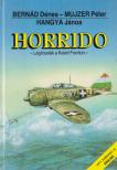 Bernád Dénes, Mujzer Péter, Hangya János - Horrido [antikvár]
