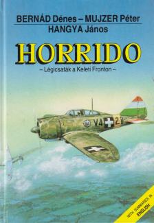 Bernád Dénes, Mujzer Péter, Hangya János - Horrido [antikvár]