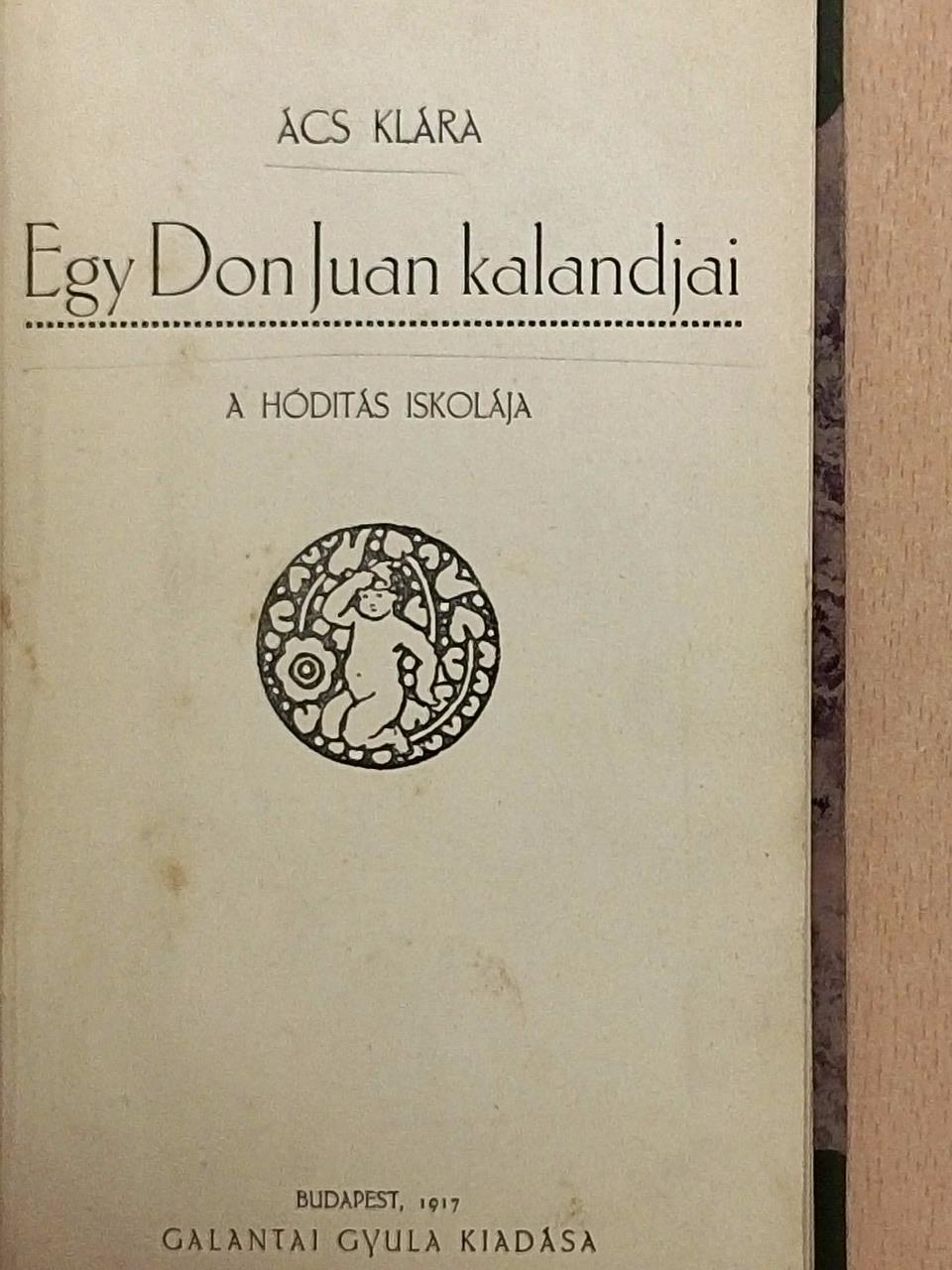 Ács Klára - Egy Don Juan kalandjai [antikvár]