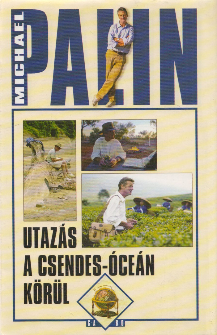Michael Palin - Utazás a Csendes-óceán körül [antikvár]