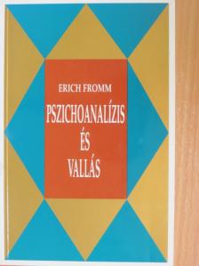 Erich Fromm - Pszichoanalízis és vallás [antikvár]