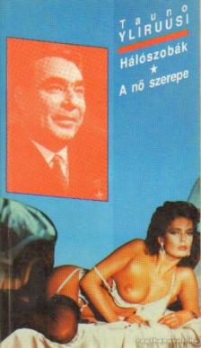Yliruusi, Tauno - Hálószobák - A nő szerepe [antikvár]