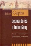 Fritjof Capra - Leonardo és a tudomány - Utazás a reneszánsz géniusz gondolatainak birodalma